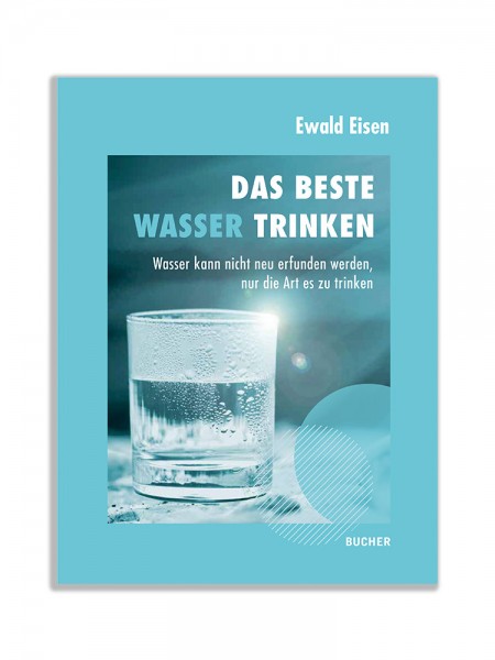 Buch: Das beste Wasser trinken (Ewald Eisen)