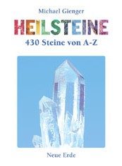 &quot;Heilsteine - 555 Steine von A bis Z&quot; (Michael Gienger)